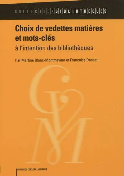 Choix de vedettes matières et mots-clés à l'intention des bibliothèques