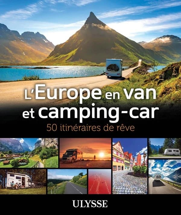 50 itinéraires de rêve : L'Europe en van et camping-car
