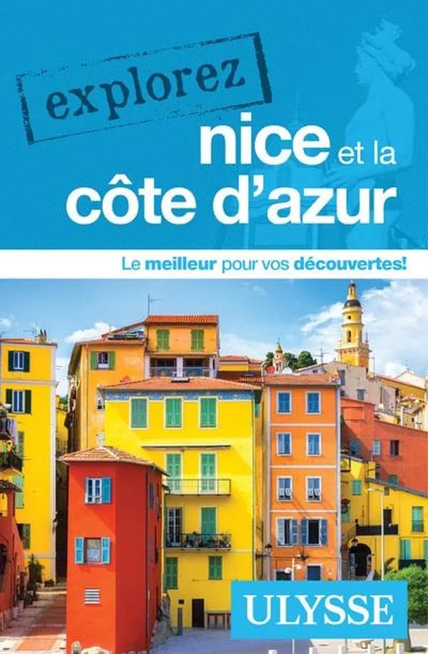 Explorez : Nice et la Côte d'Azur (édition 2025)