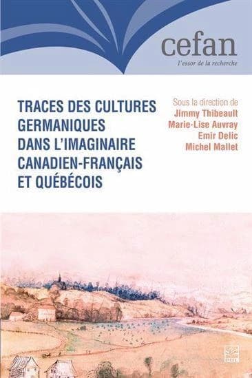 Traces des cultures germaniques dans l'imaginaire canadien-français et québécois
