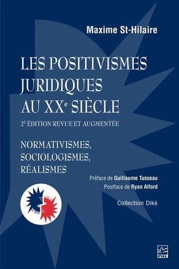 LES POSITIVISMES JURIDIQUES AU XXE SIECLE : normativismes, sociologismes, realismes