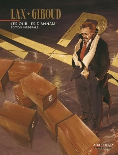 Les Oubliés d'Annam, édition intégrale