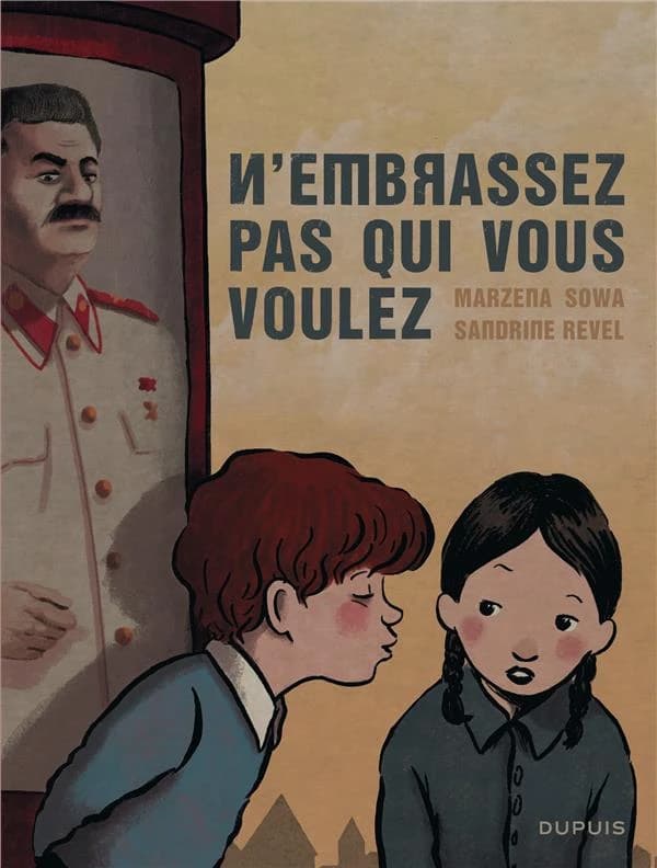 N'embrassez pas qui vous voulez (Edition luxe) textes de Marzena Sowa ; dessins de Sandrine Revel
