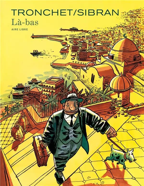 Là-bas ([Nouvelle édition]) Tronchet ; Sibran