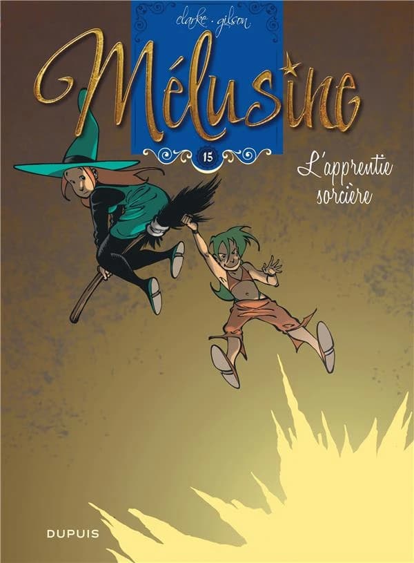 L'apprentie sorcière (Nouvelle édition) François Gilson ; dessin Clarke ; couleur Cerise