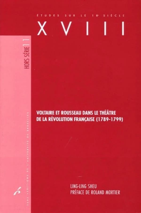 Voltaire et Rousseau dans le théâtre de la Révolution française : 1789-1799