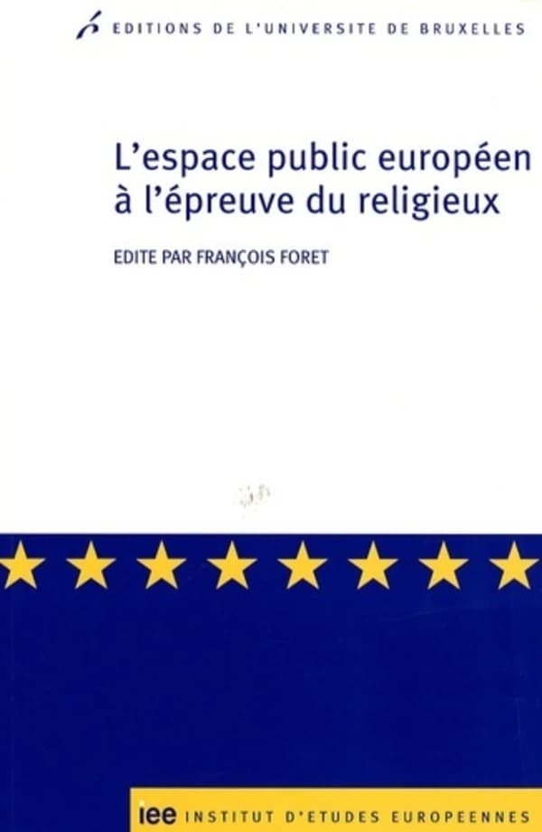 L'espace public européen à l'épreuve des religieux