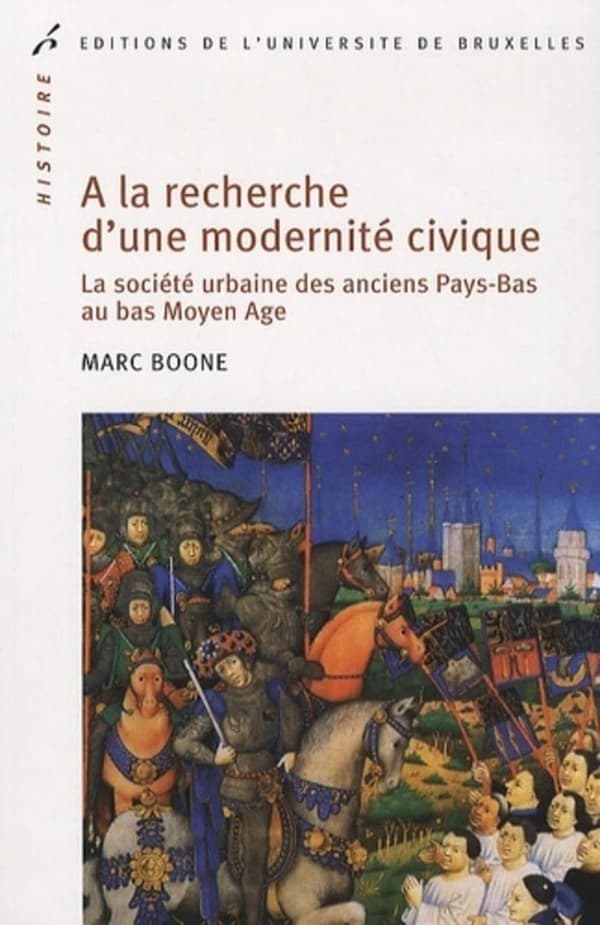 À la recherche d'une modernité civique : la société urbaine des anciens Pays-Bas au bas Moyen âge