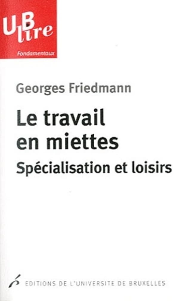 Le travail en miettes : spécialisation et loisirs