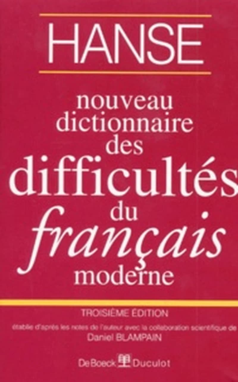 Nouveau dictionnaire des difficultés du français moderne (4e édition) Hanse, Blampain, aut. ; Groupe de Boeck, réal.
