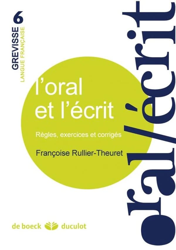 L'oral et l'écrit : Règles, exercices et corrigés