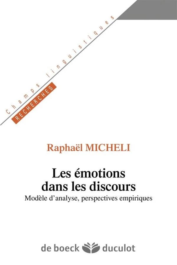 Les émotions dans les discours : modèle d'analyse, perspectives empiriques