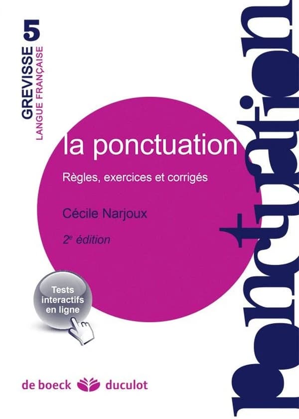 La ponctuation : règles, exercices et corrigés (2e éd.) Cécile Narjoux