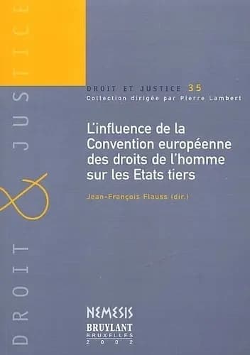 L'influence de la Convention européenne des droits de l'homme sur les États tiers : actes du colloque organisé à Strasbourg le 8 juin 2001