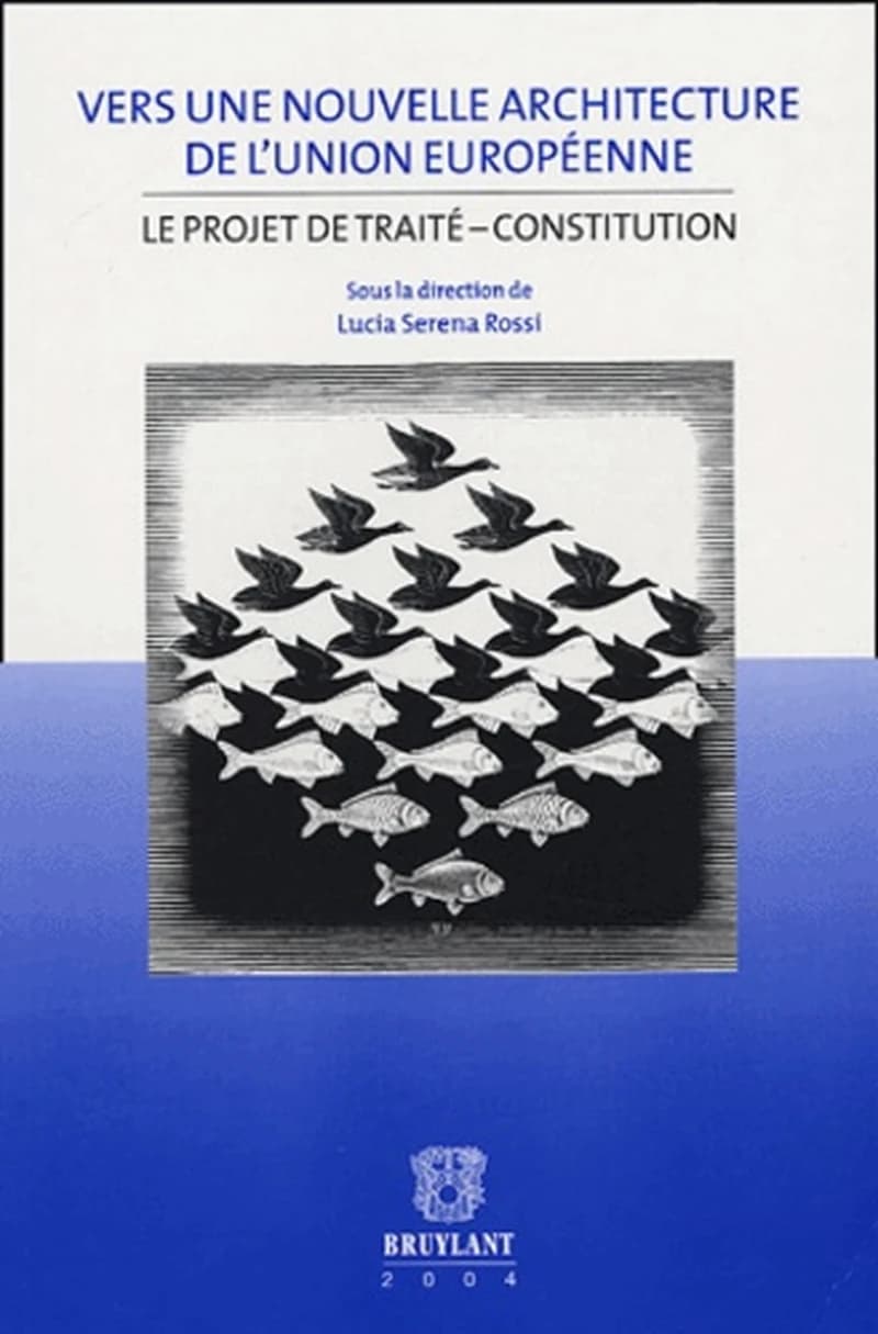 Vers une nouvelle architecture de l'Union européenne : le projet de traité-constitution