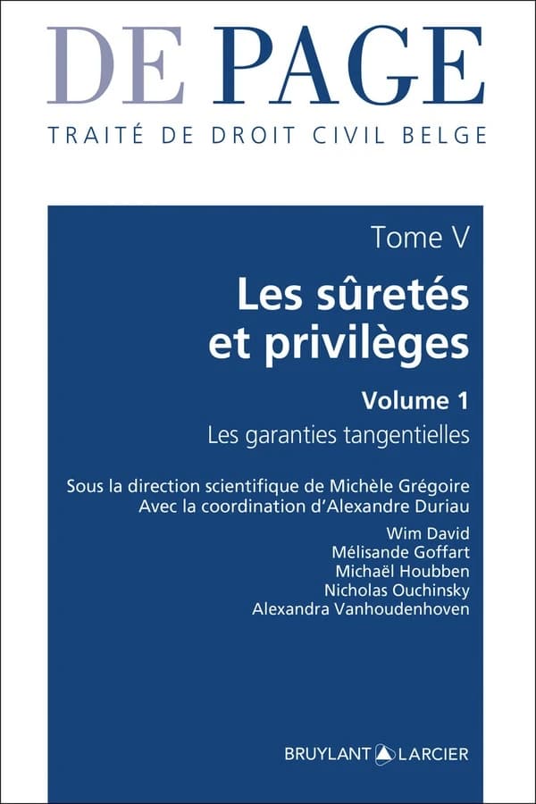 Les sûretés et privilèges. Volume 1, Les garanties tangentielles