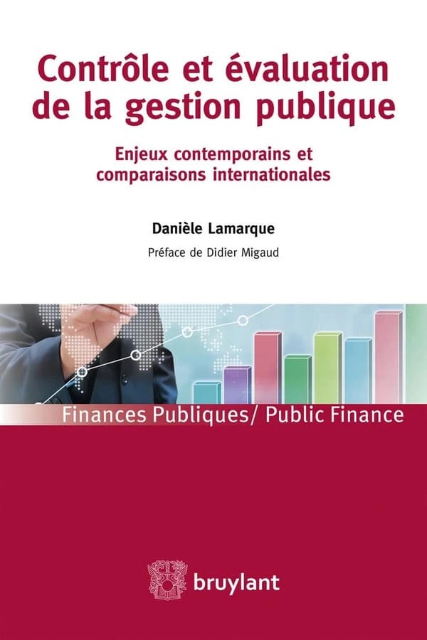 Contrôle et évaluation de la gestion publique : enjeux contemporains et comparaisons internationales