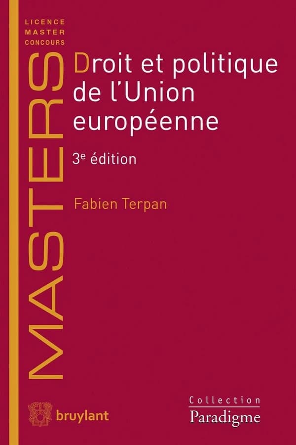 Droit et politique de l'Union européenne (3e éd.) Fabien Terpan