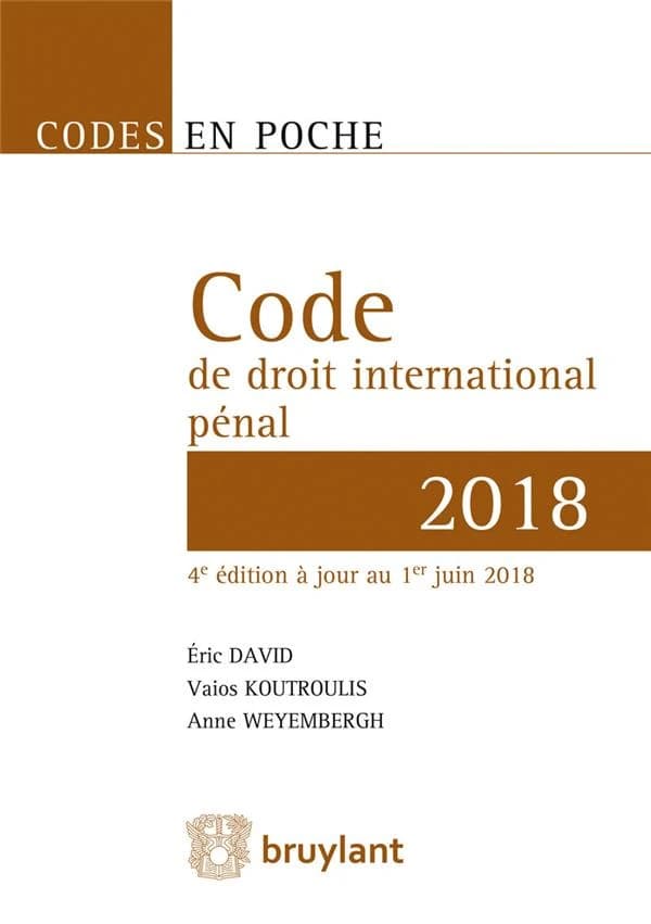 Code de droit international pénal (4e éd., 2018, à jour au 1er juin 2018)