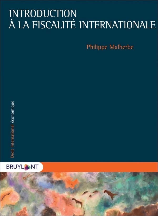Introduction à la fiscalité internationale (2e éd. mise à jour) Philippe Malherbe