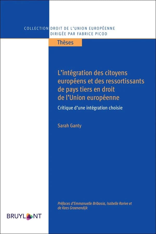 L'intégration des citoyens européens et des ressortissants de pays tiers en droit de l'Union européenne : critique d'une intégration choisie