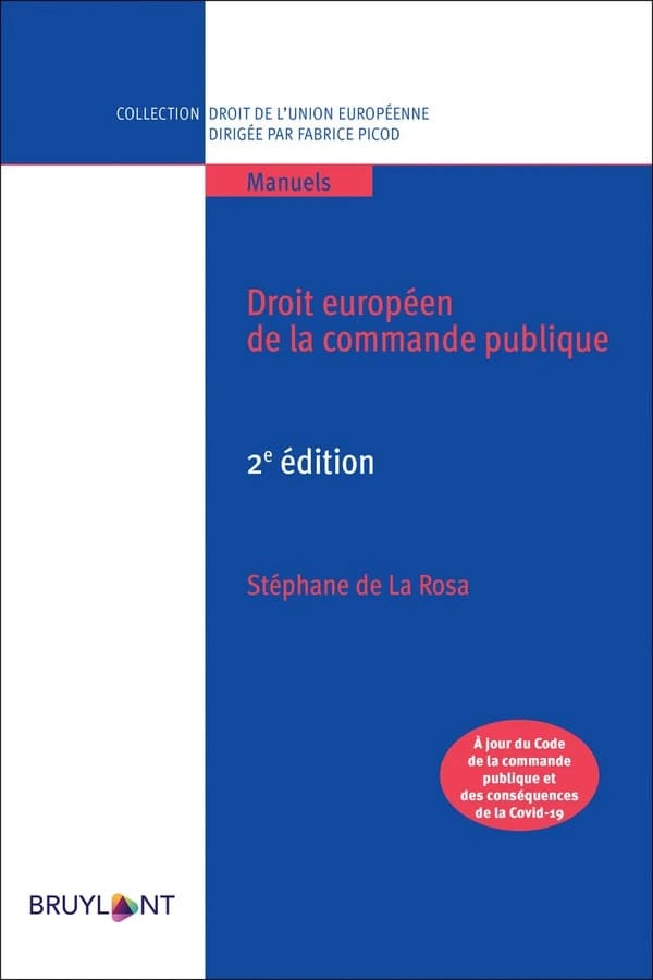 Droit européen de la commande publique (2e éd., à jour du Code de la commande publique et des conséquences de la Covid-19) Stéphane de La Rosa
