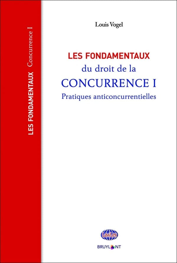 Les fondamentaux du droit de la concurrence. I, Pratiques anticoncurentielles