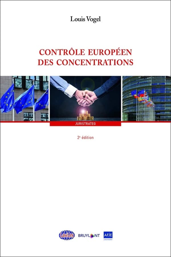 Contrôle européen des concentrations (2e éd.) Louis Vogel,...