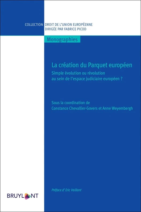 La création du Parquet européen : simple évolution ou révolution au sein de l'espace judiciaire européen ?