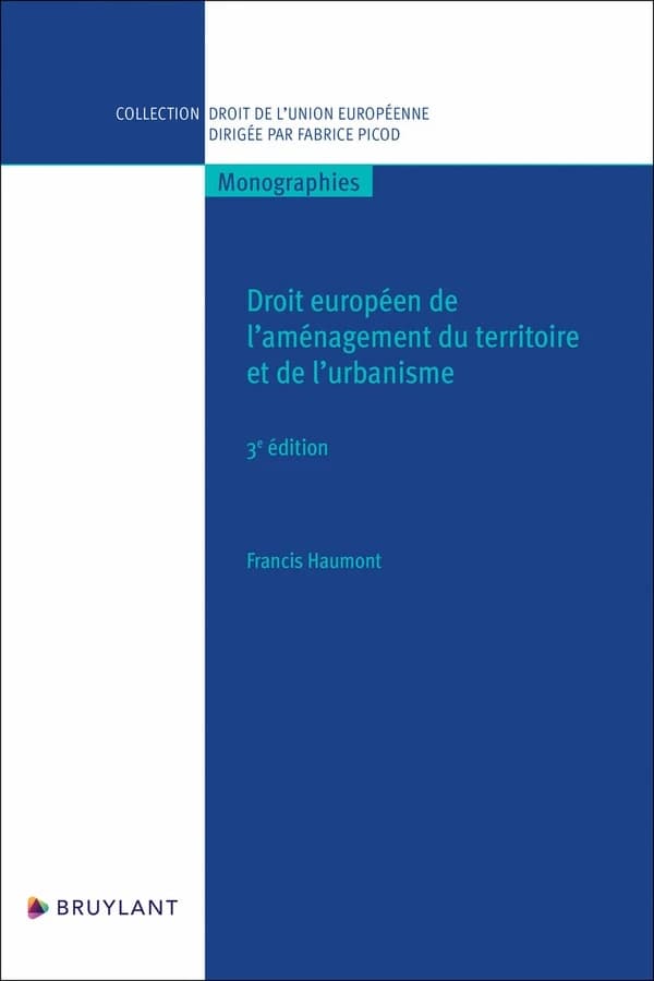 Droit européen de l'aménagement du territoire et de l'urbanisme (3e éd.) Francis Haumont