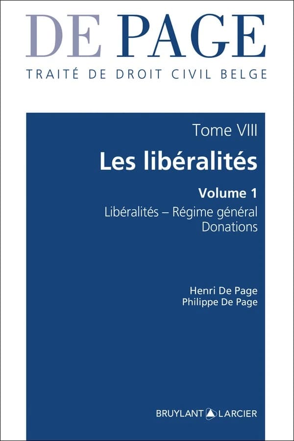 Les libéralités. Volume 1, Libéralités, régime général, donations