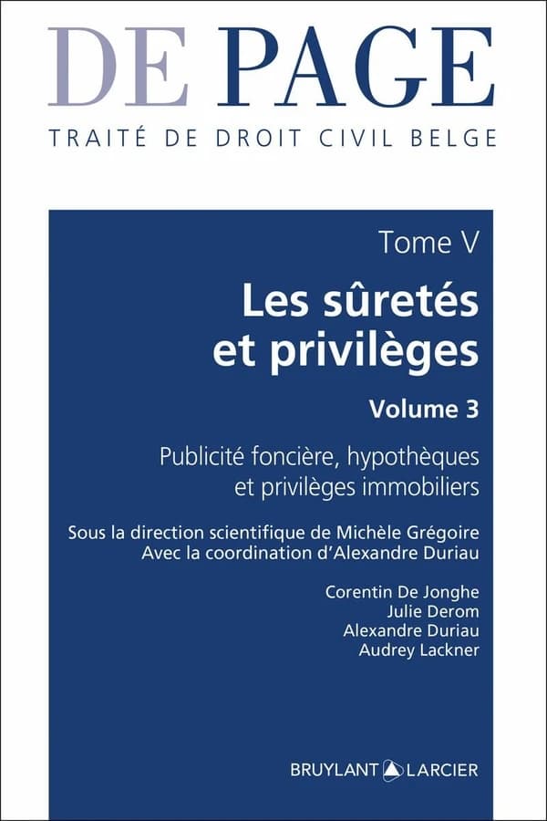 Les sûretés et privilèges. Volume 3, Publicité foncière, hypothèques et privilèges immobiliers