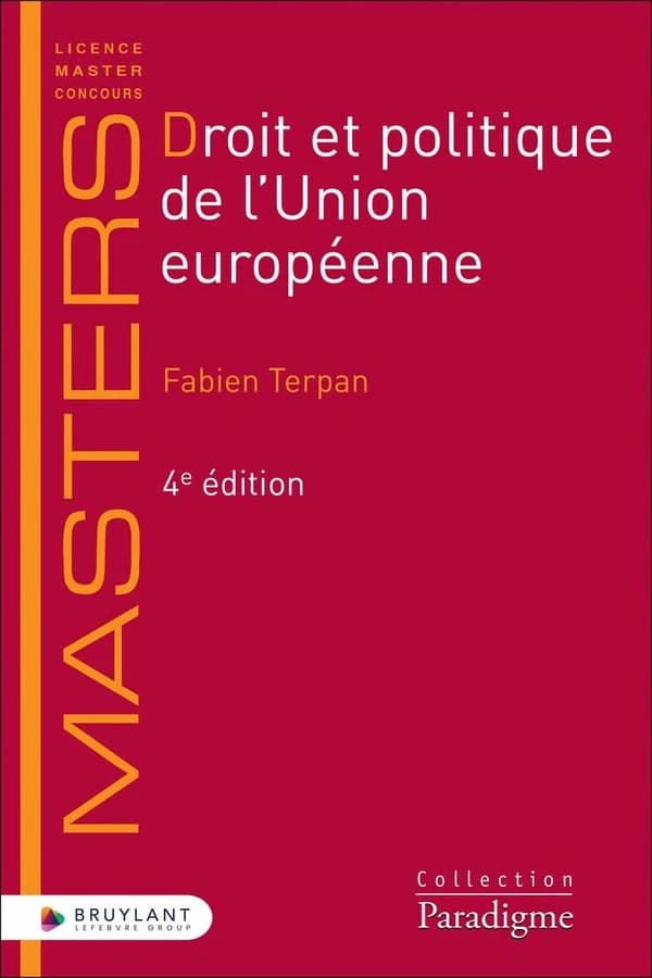Droit et politique de l'Union européenne (4e éd.) Fabien Terpan