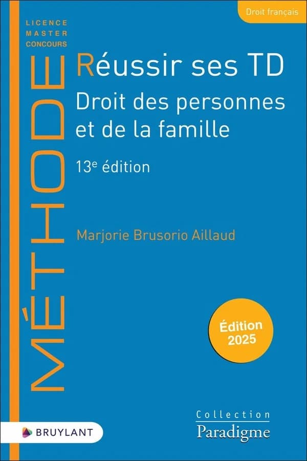 Réussir ses TD : droit des personnes et de la famille (13e éd., 2025) Marjorie Brusorio Aillaud