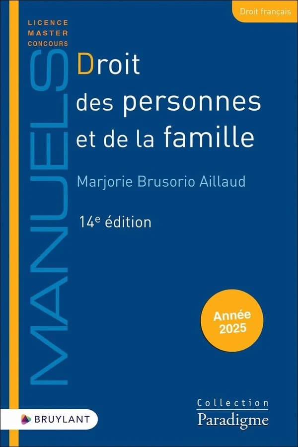 Droit des personnes et de la famille (14e éd., année 2025) Marjorie Brusorio Aillaud