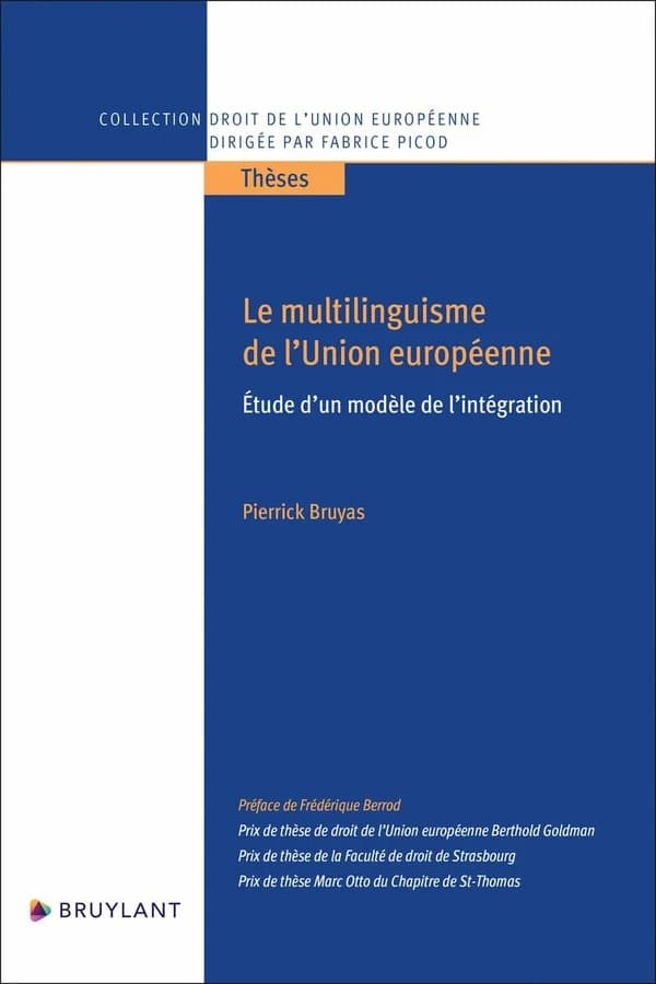 Le multilinguisme de l'Union européenne : étude d'un modèle de l'intégration