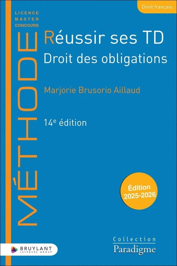 Réussir ses TD : droit des obligations (14e éd., 2025-2026, à jour au 15 mars 2025) Marjorie Brusorio Aillaud