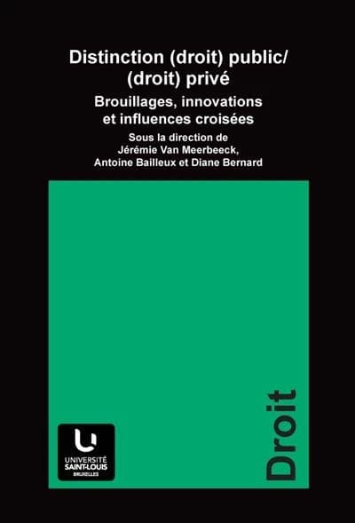 Distinction (droit) public-(droit) privé : brouillages, innovations et influences croisées