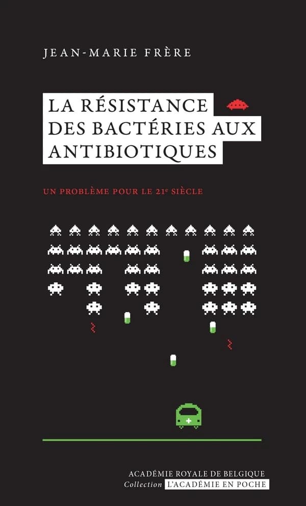 La résistance des bactéries aux antibiotiques : un problème pour le 21e siècle