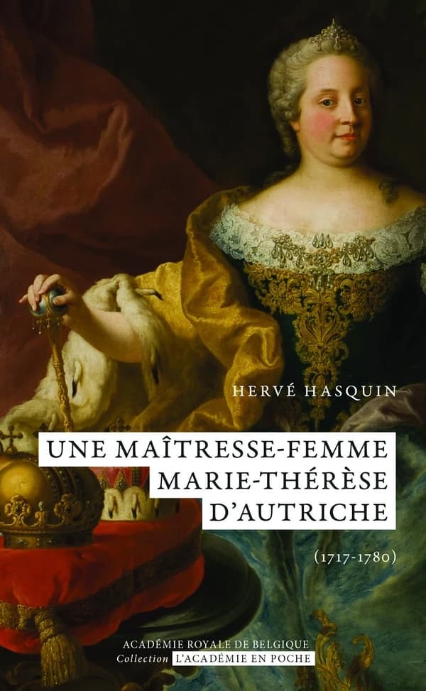 Une maîtresse-femme, Marie-Thérèse d'Autriche : 1717-1780