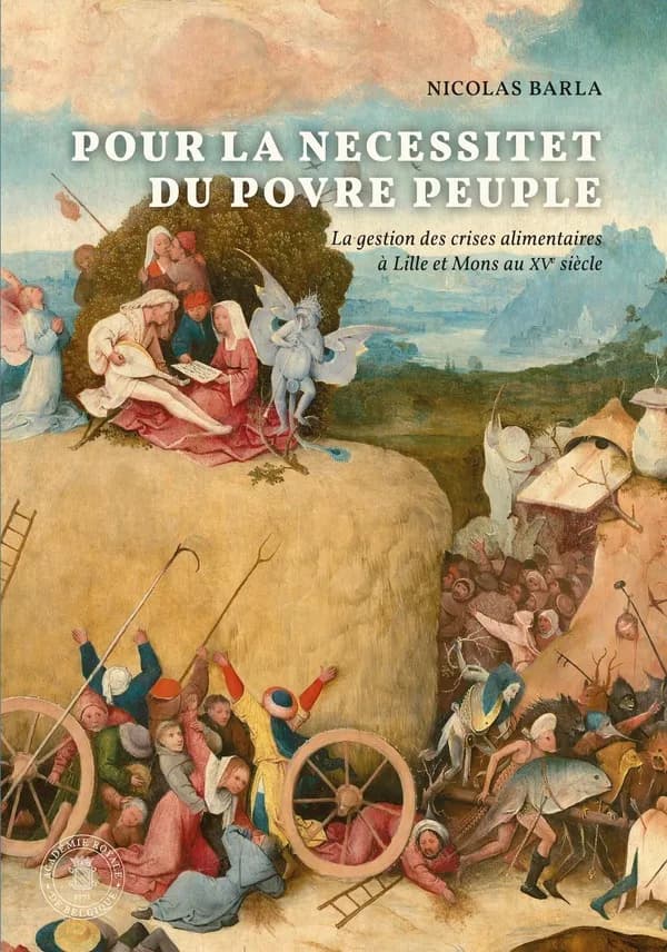 pour la necessitet du povre peuple, la gestion des crises alimentaires à Lille et Mons au XVeme siècel