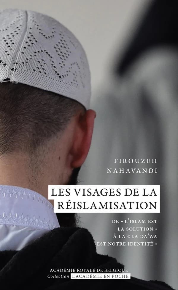 Les visages de la réislamisation, de "l'islam est la solution" à la "la da'wa est notre identité"