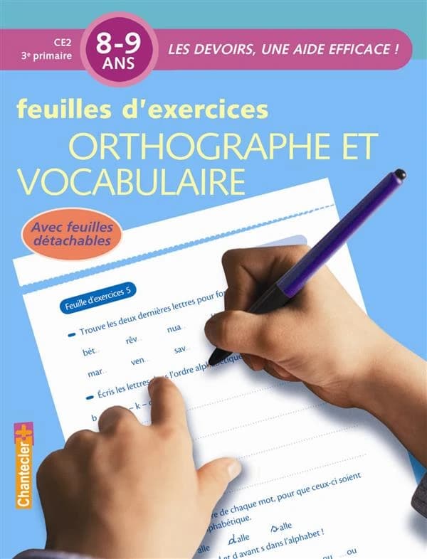 Orthographe et vocabulaire 8-9 ans : Feuilles d'exercices