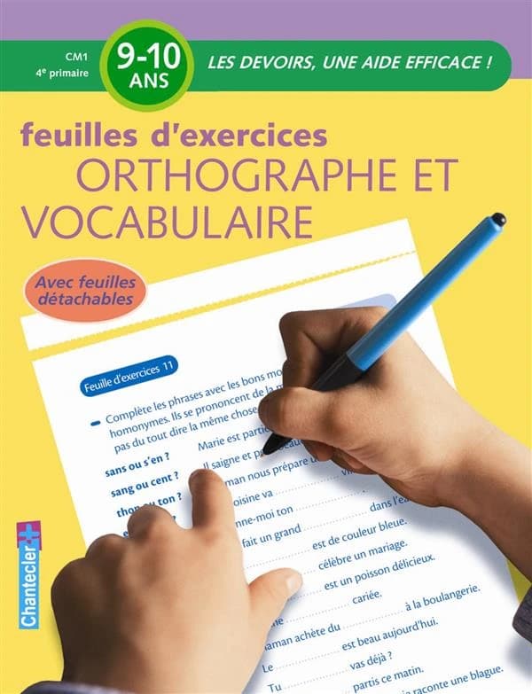 Feuilles d'exercices ; orthographe et vocabulaire