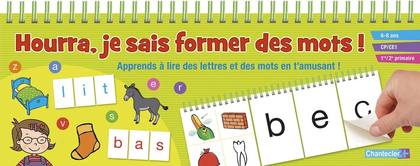 Hourra, je sais former des mots ! ; apprends à lire des lettres et des mots en t'amusant !