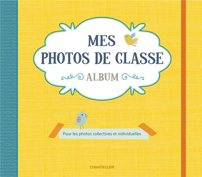 Mes photos de classe ; album ; pour les photos collectives et individuelles