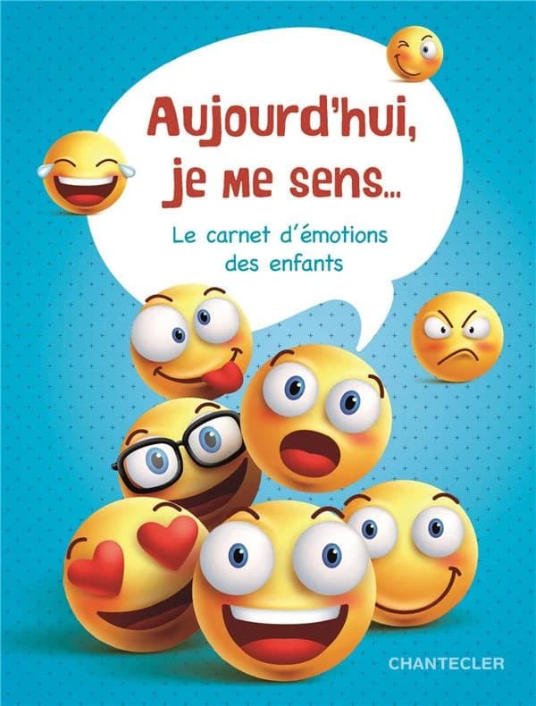 Aujourd'hui, je me sens ; carnet d'émotions des enfants