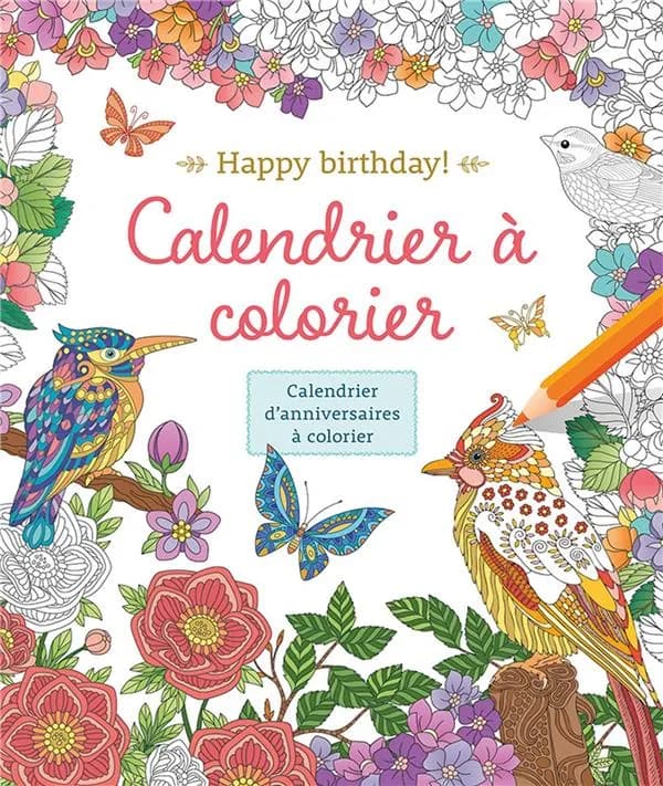 Calendrier à colorier : Happy birthday!! : calendrier d'anniversaire à colorier : [Album à colorier]