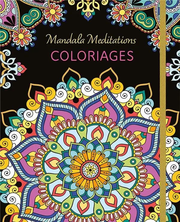 Coloriages : mandala méditations : [Album à colorier]