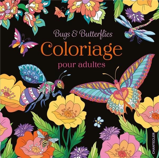 Coloriage pour adultes : bugs & butterflies : [Album à colorier]